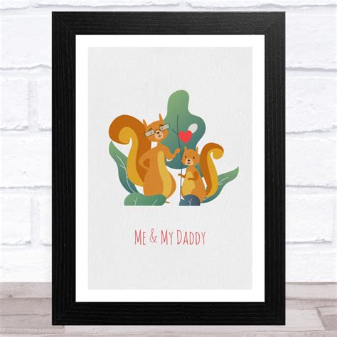 Me And My Daddy Squirrels Dad Father S Day Gift Wall Art Print The Me And My Daddy Squirrels Dad Father S Day Gift Wall Art Print The