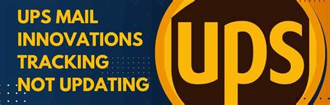 Ups Mail Innovations Tracking Not Updating Reasons Solutions Ups Mail Innovations Tracking Not Updating Reasons Solutions